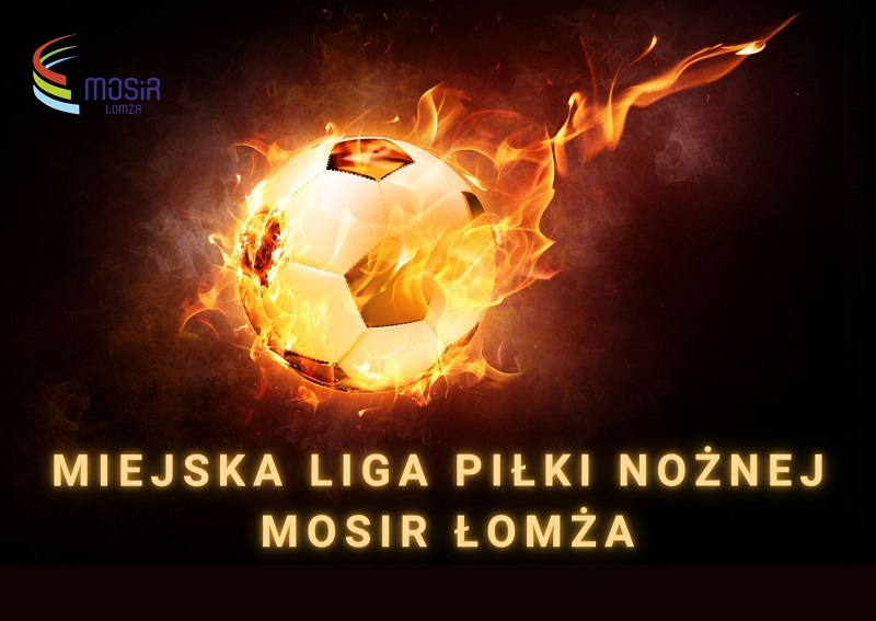 piłka płomień Miejska Liga Piłki Nożnej MOSiR Łomża