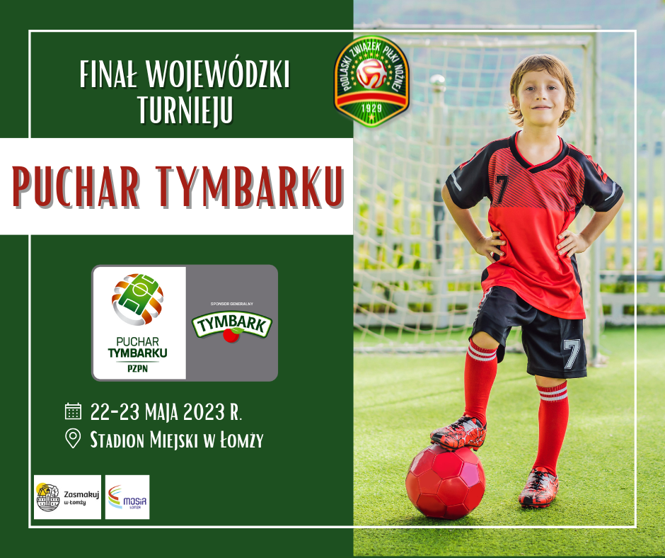 plakat informujący o turnieju Tymbarka w Łomzy , zdjęcie chłopca z piłką nożną na murawie