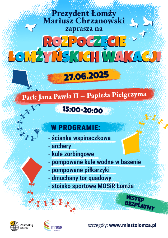 Plakat zachęcający do udziału w rozpoczęciu łomżyńskich wakacji przy Parku Jana Pawła II, grafika latawce, gołębie